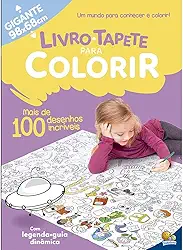 Livro-Tapete para Colorir: Mais de 100 Desenhos Incríveis