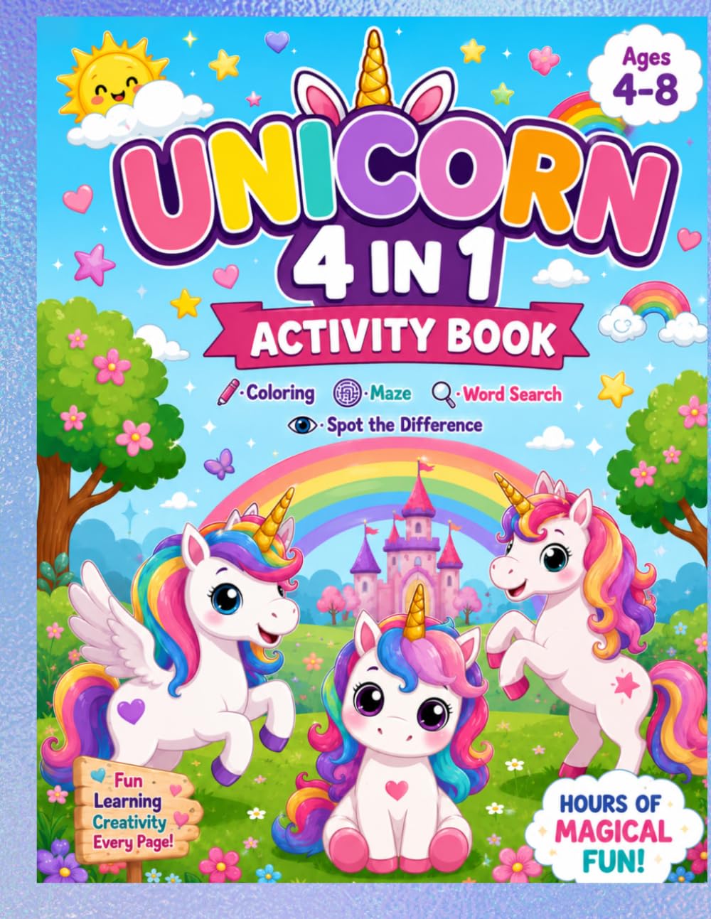 Cute Unicorn Workbook for Creative Kids: Coloring Pages, Mazes, Word Searches & Spot the Difference Games for Kids Ages 4–8