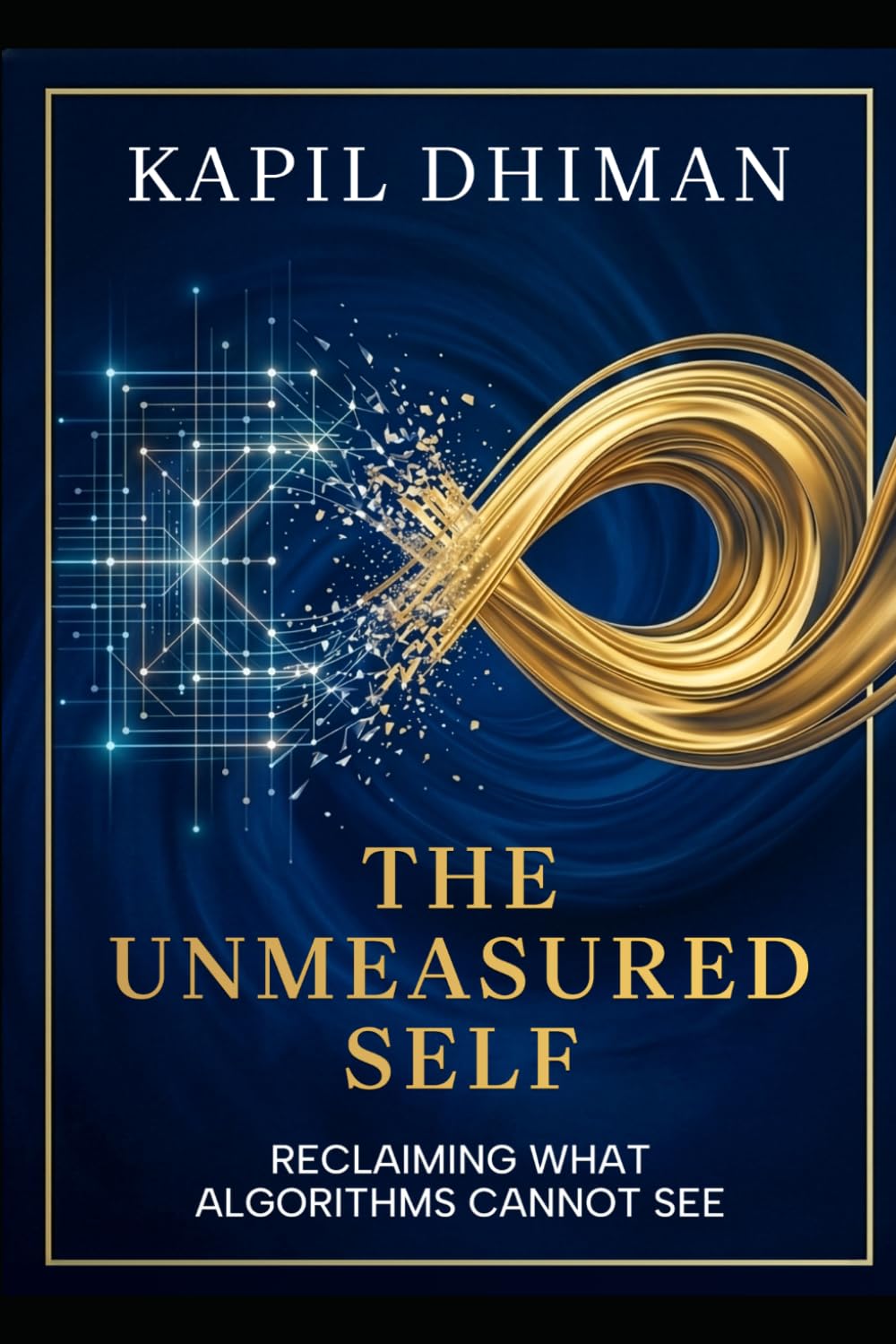 The Unmeasured Self: Reclaiming What Algorithms Cannot See