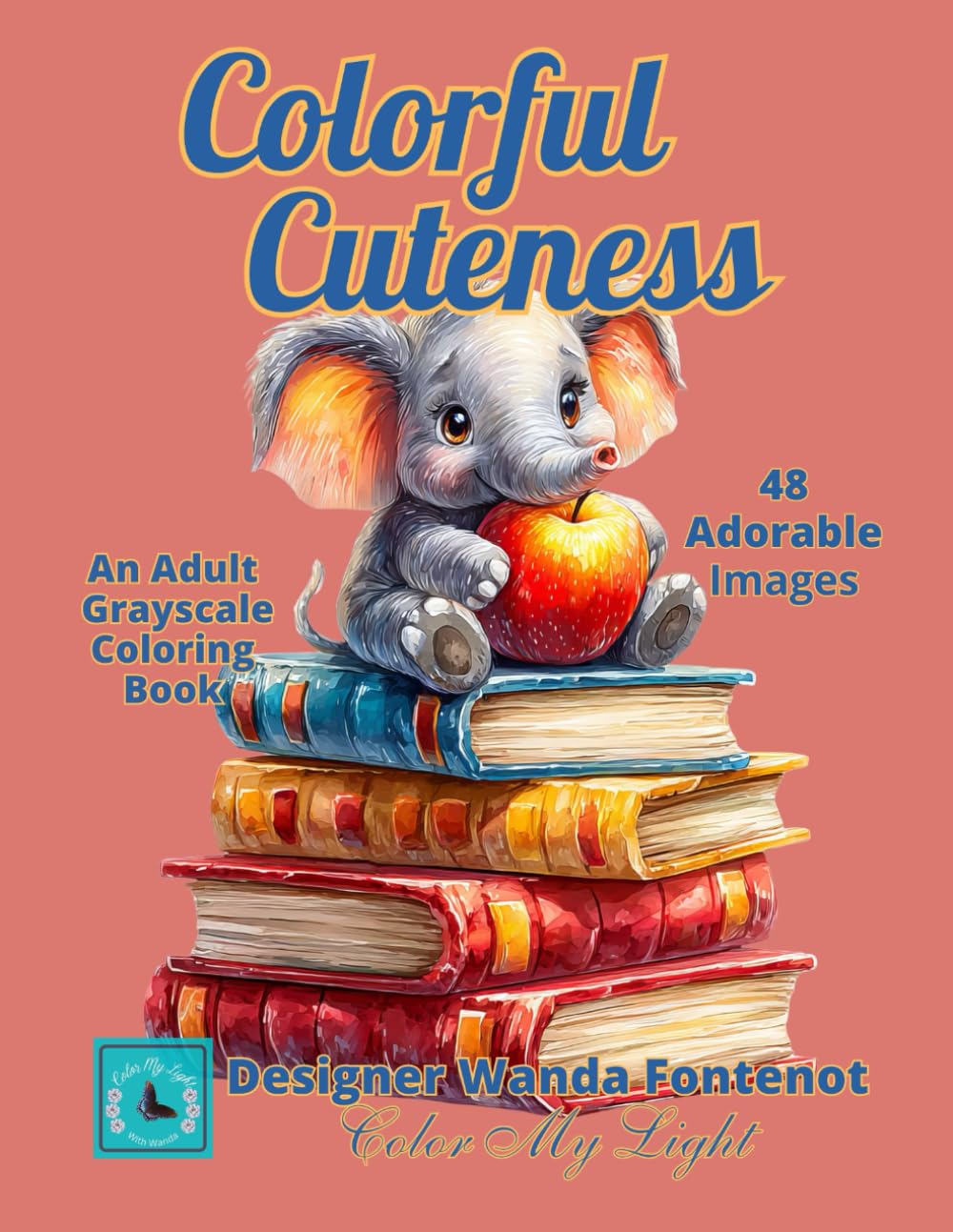 Colorful Cuteness: An Adult Grayscale Coloring Book