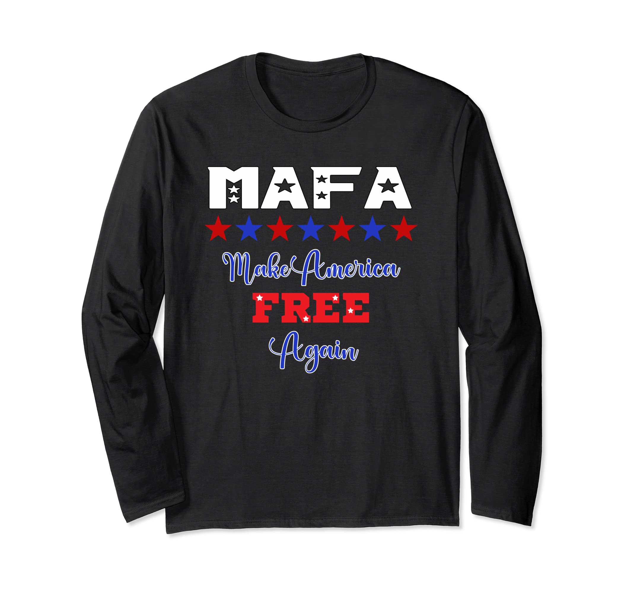 MAFA Make America Free Again USA Free Nation For All Long Sleeve T-Shirt