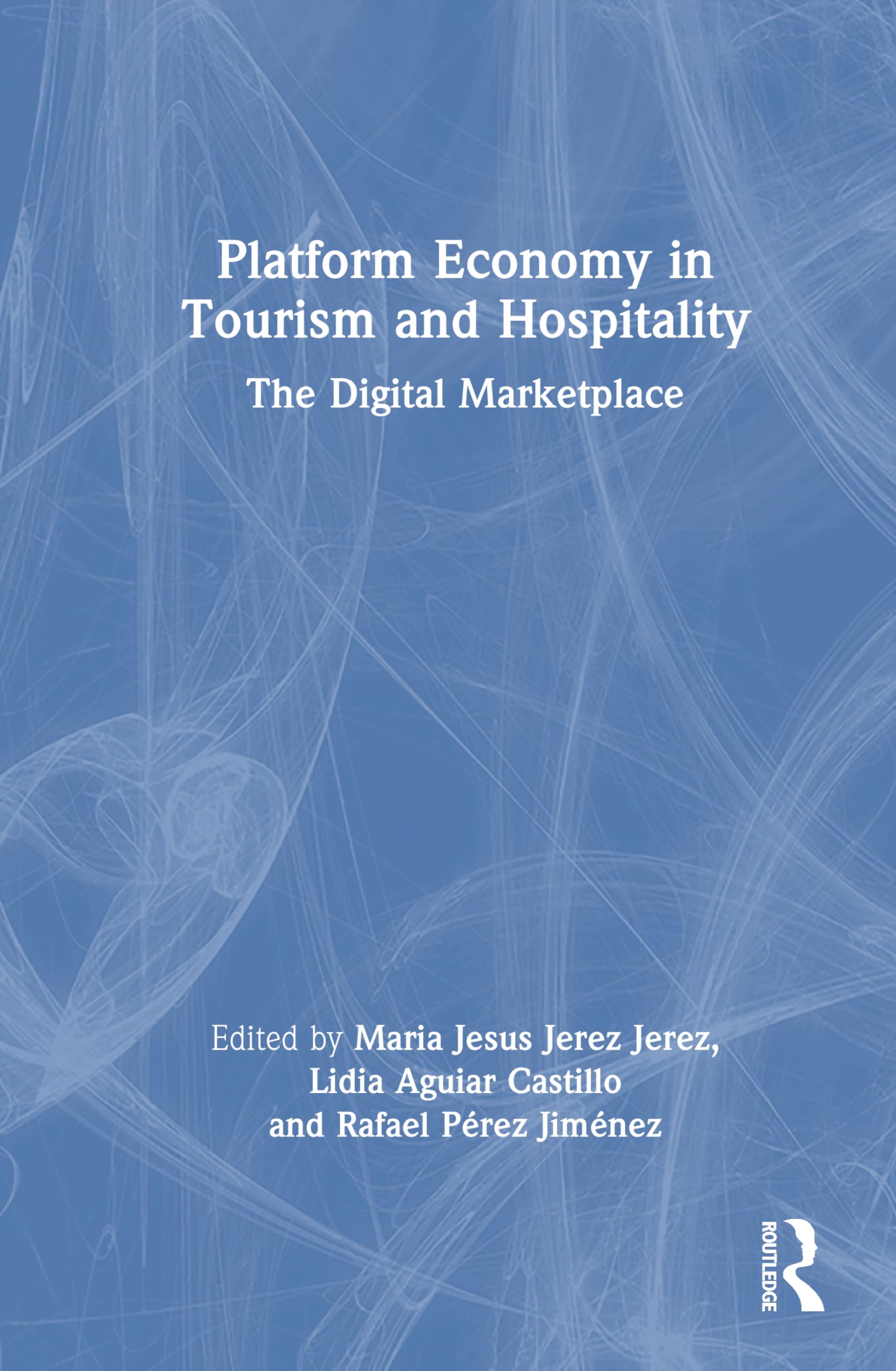 Platform Economy in Tourism and Hospitality: The Digital Marketplace