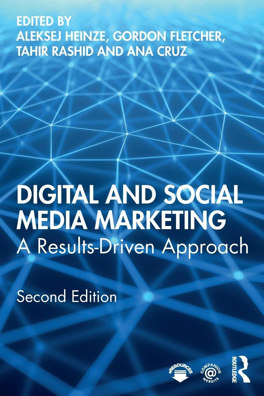 Routledge Digital and Social Media Marketing: A Results-Driven Approach