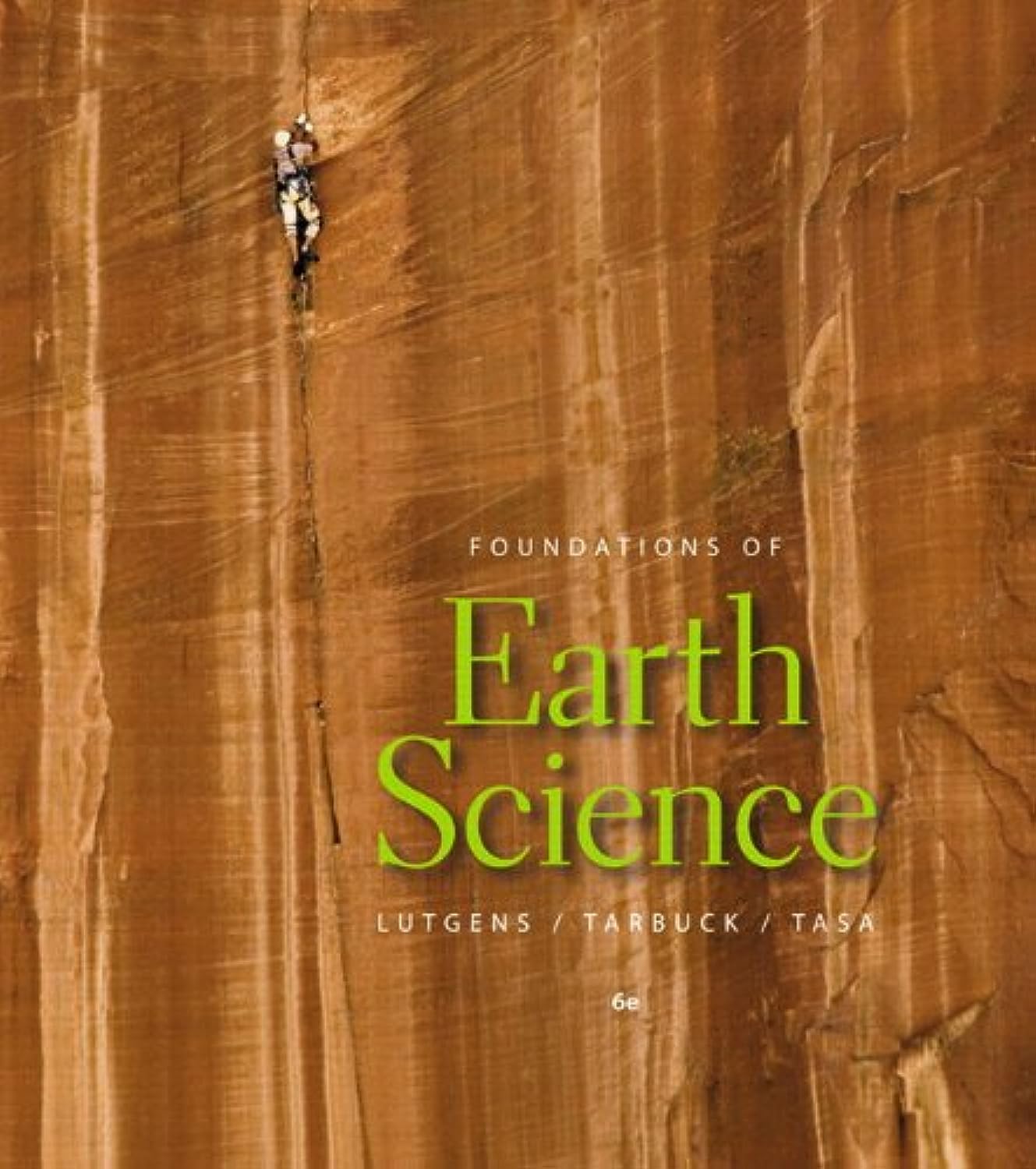 Foundations of Earth Science (6th Edition) 9780321663023