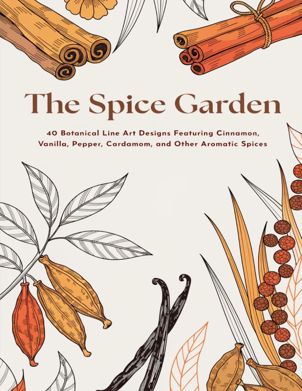 The Spice Garden: 40 Botanical Line Art Designs Featuring Cinnamon, Vanilla, Pepper, Cardamom, and Other Aromatic Spices