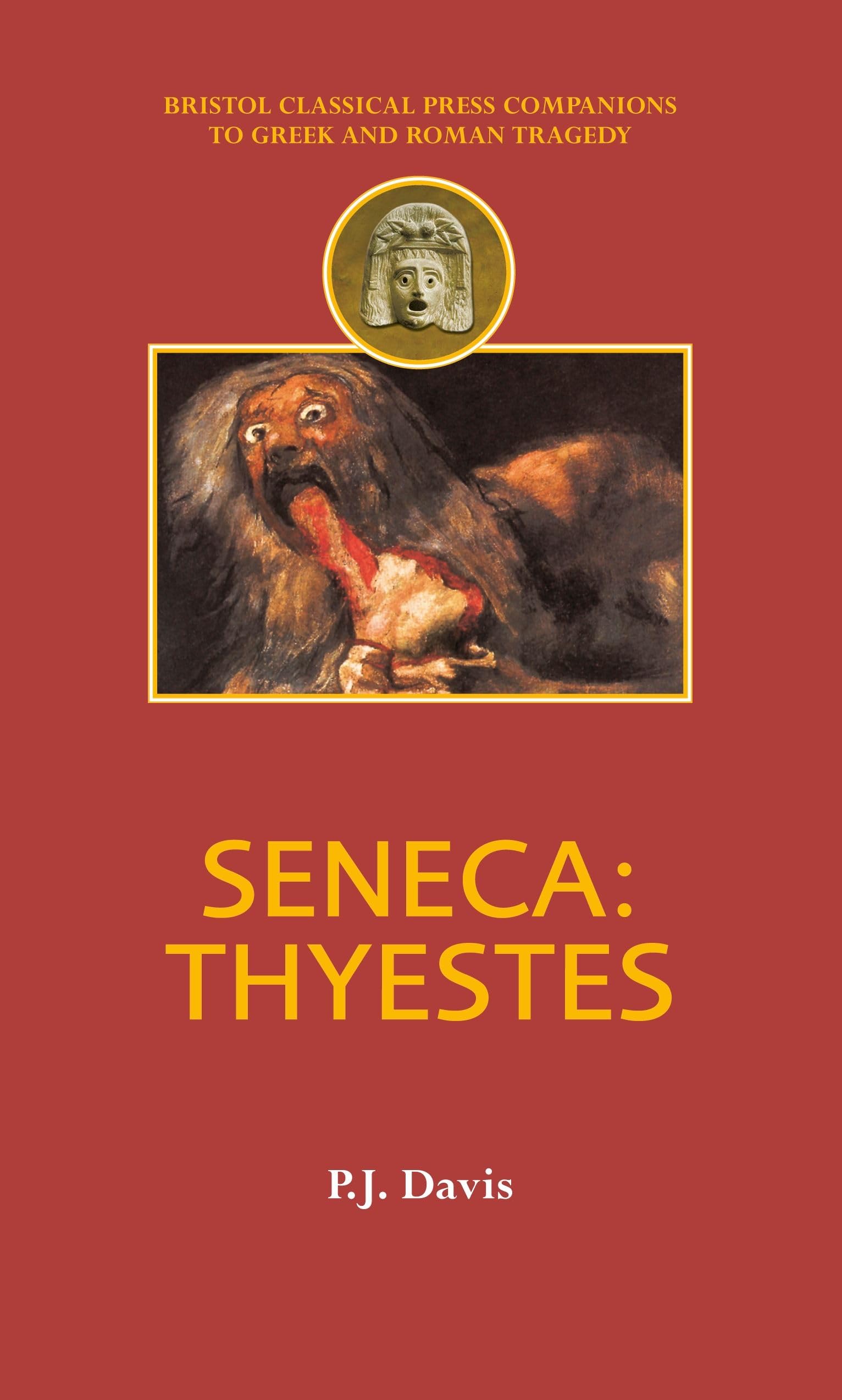 Seneca: Thyestes (Duckworth Companions to Greek & Roman Tragedy)