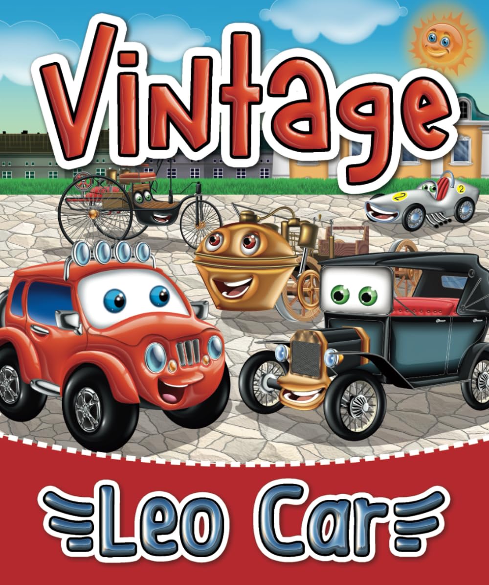 Vintage Car and Leo: Kit Car Book. How Cars Work. A Century of Automotive History (Stories about the adventures of Leo Car, perfect for young vehicle enthusiasts and lovers of thrilling adventures.)