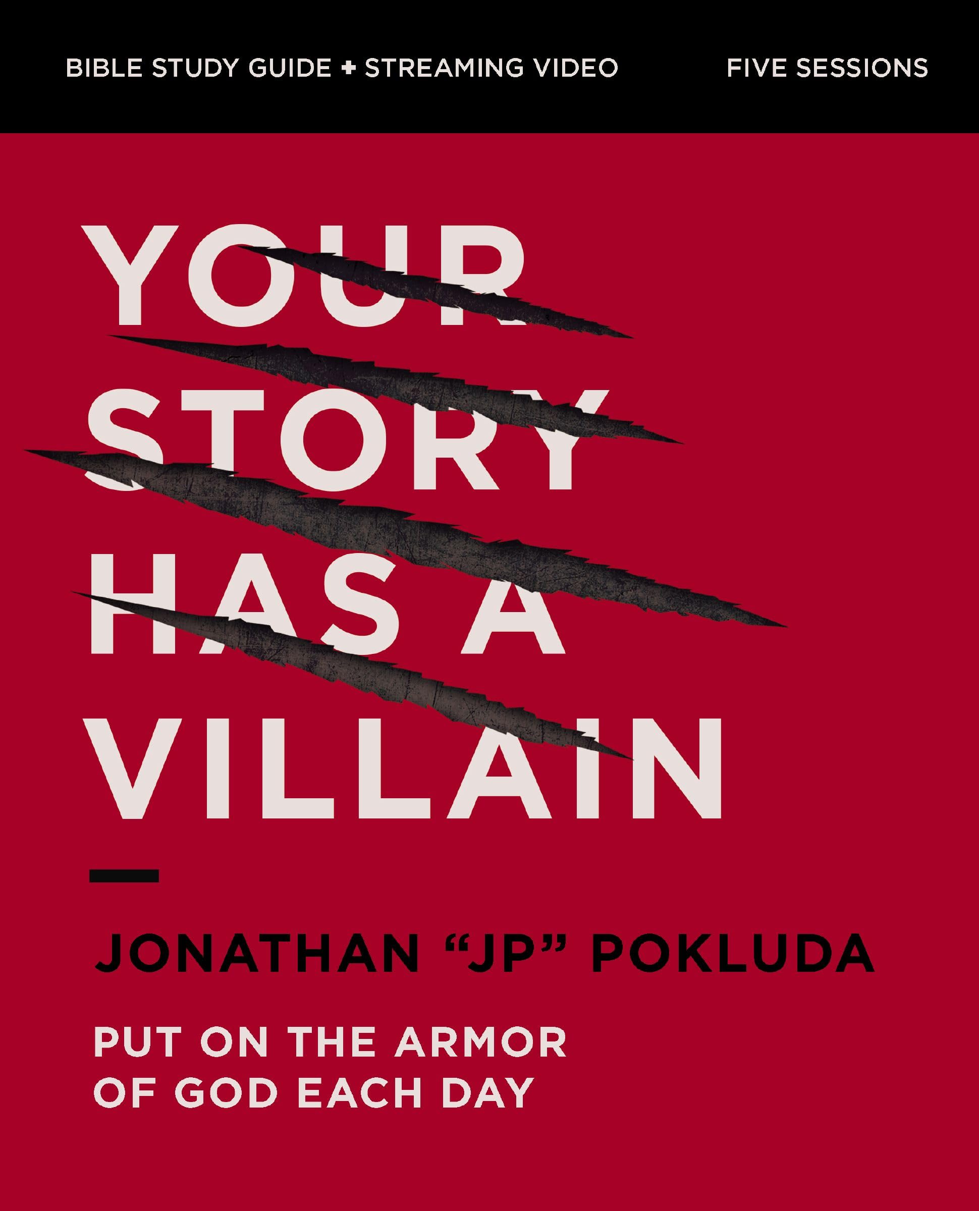 Your Story Has a Villain Bible Study Guide plus Streaming Video : Put on the Armor of God Each Day