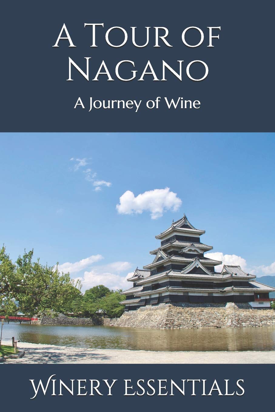 A Tour of Nagano: A Journey of Wine
