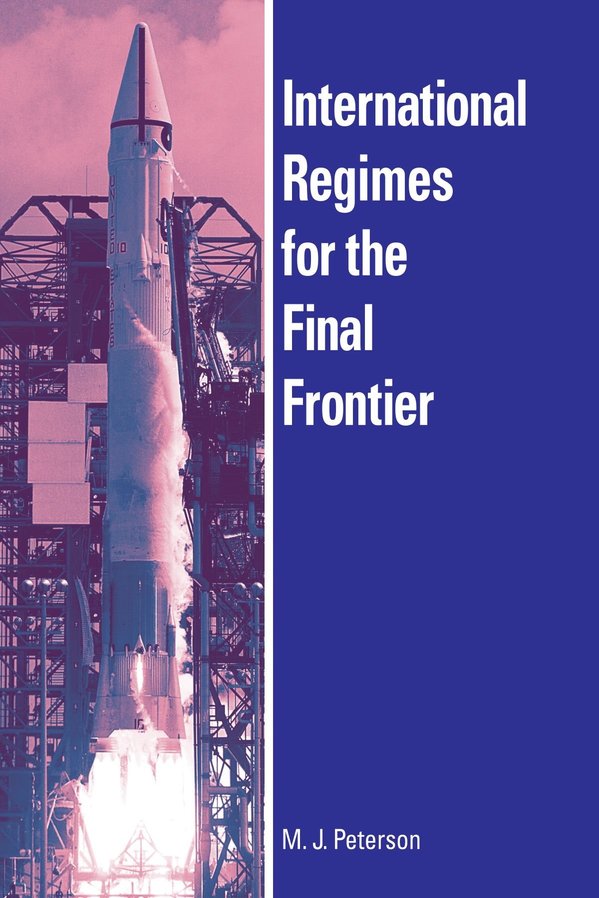 International Regimes for the Final Frontier (Suny Series in Global Politics)