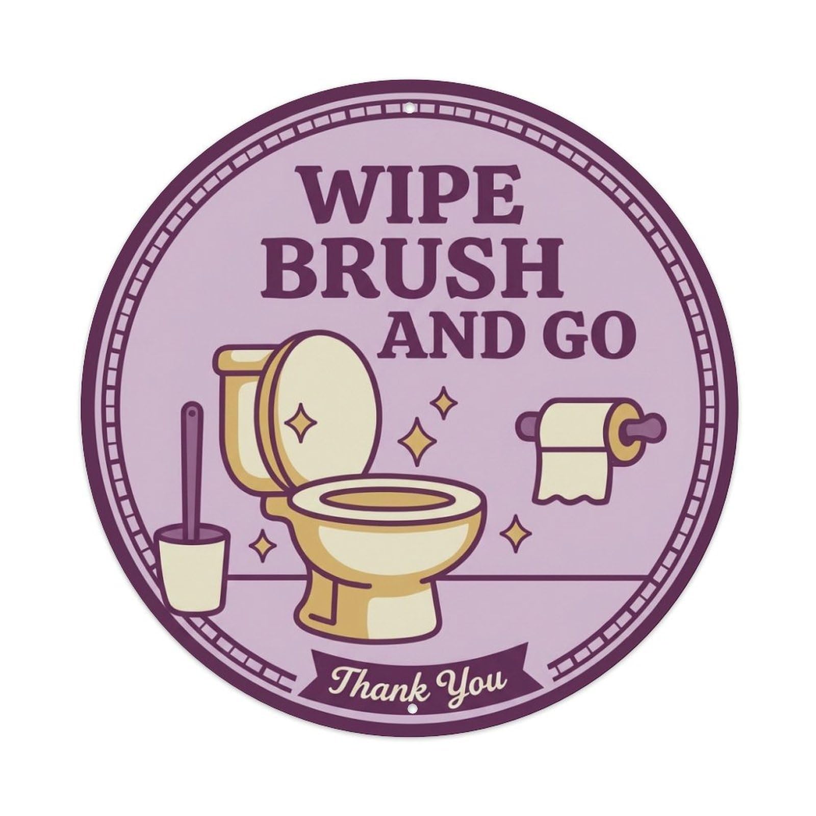 Toilet Clean Bathroom Reminder Wipe Brush And Go Metal Tin Sign