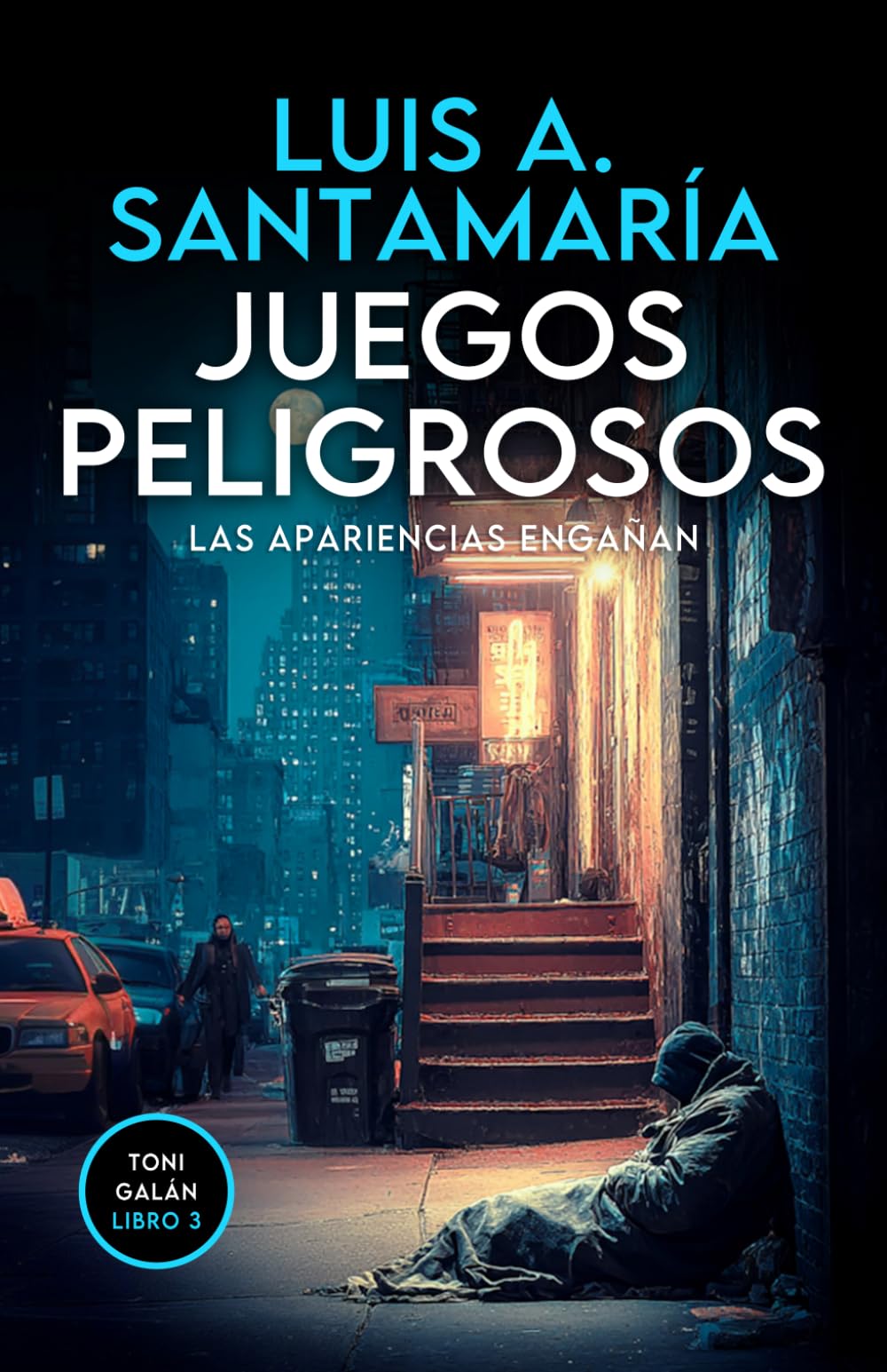 Juegos peligrosos: Las apariencias engañan: Un thriller de misterio y suspense (Intriga adictiva) (Serie Toni Galán)