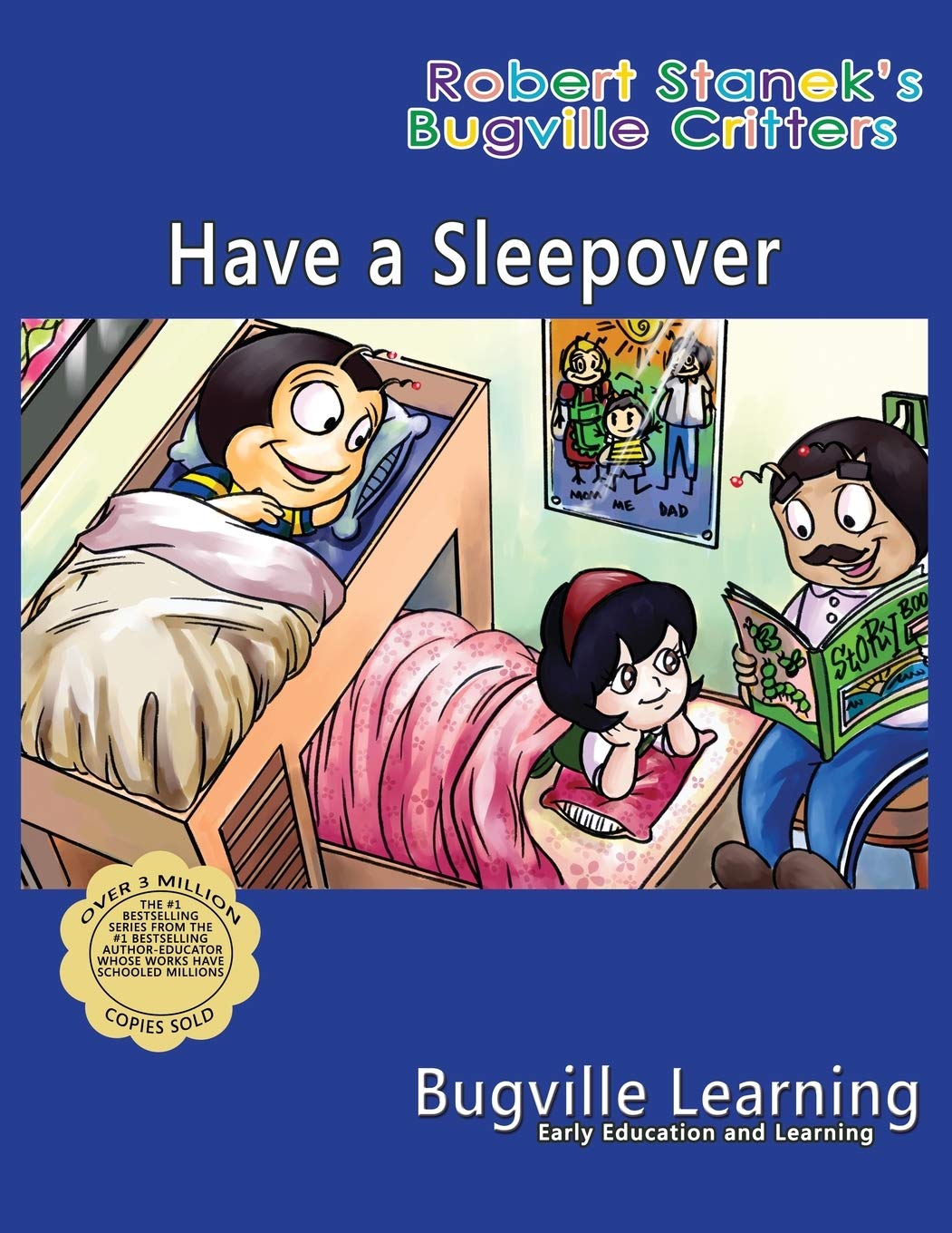 Have a Sleepover. A Bugville Critters Picture Book: 15th Anniversary: 3