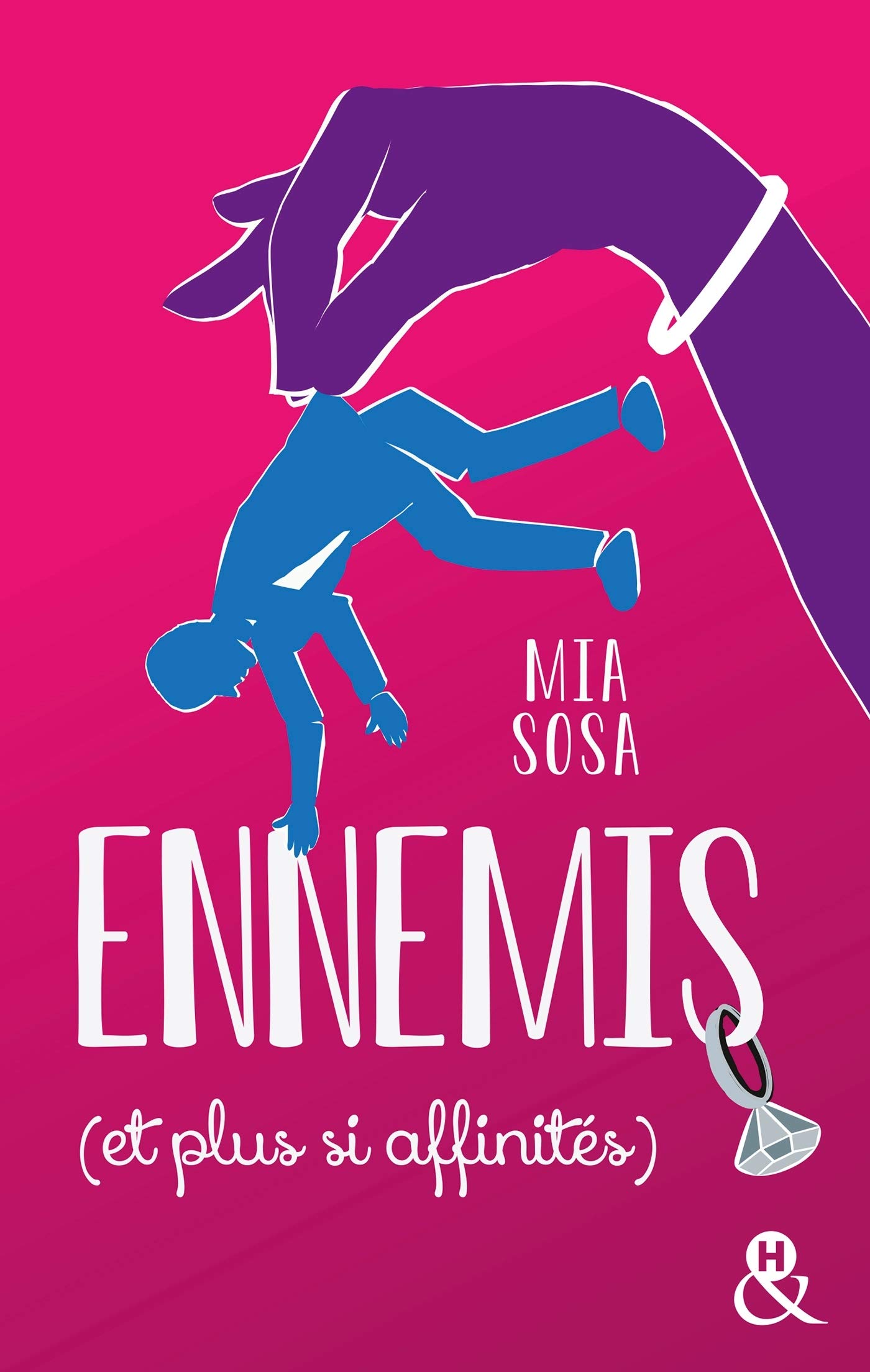 Ennemis (et plus si affinités) : La comédie romantique pour le meilleur et pour le pire ! (&H) (French Edition)