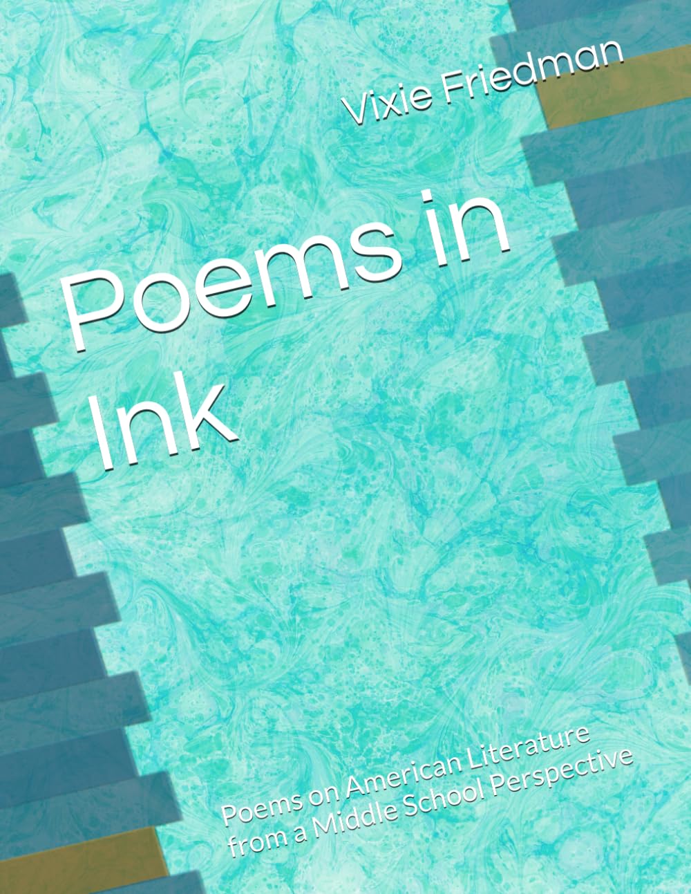 Poems in Ink: Poems on American Literature from a Middle School Perspective