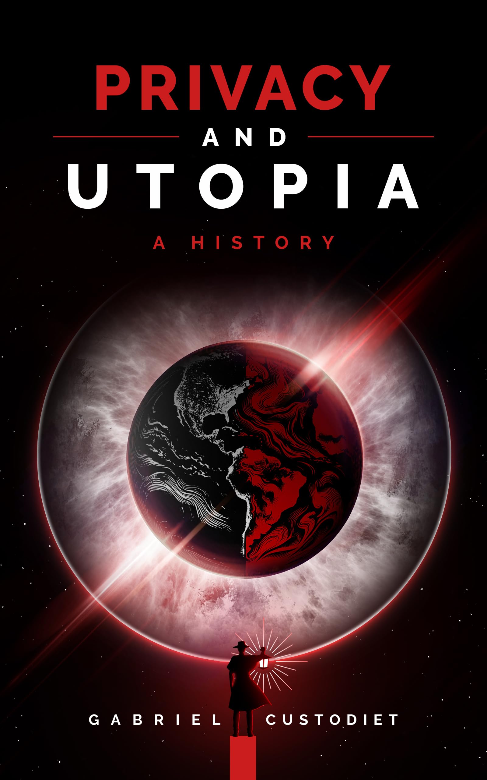 Privacy and Utopia: A History