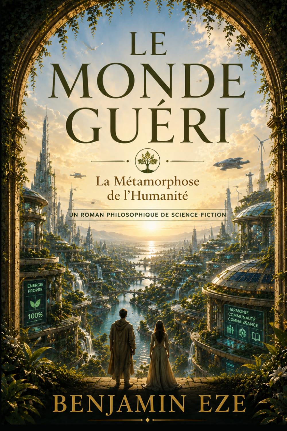 LE MONDE GUÉRI: La Métamorphose de l’Humanité