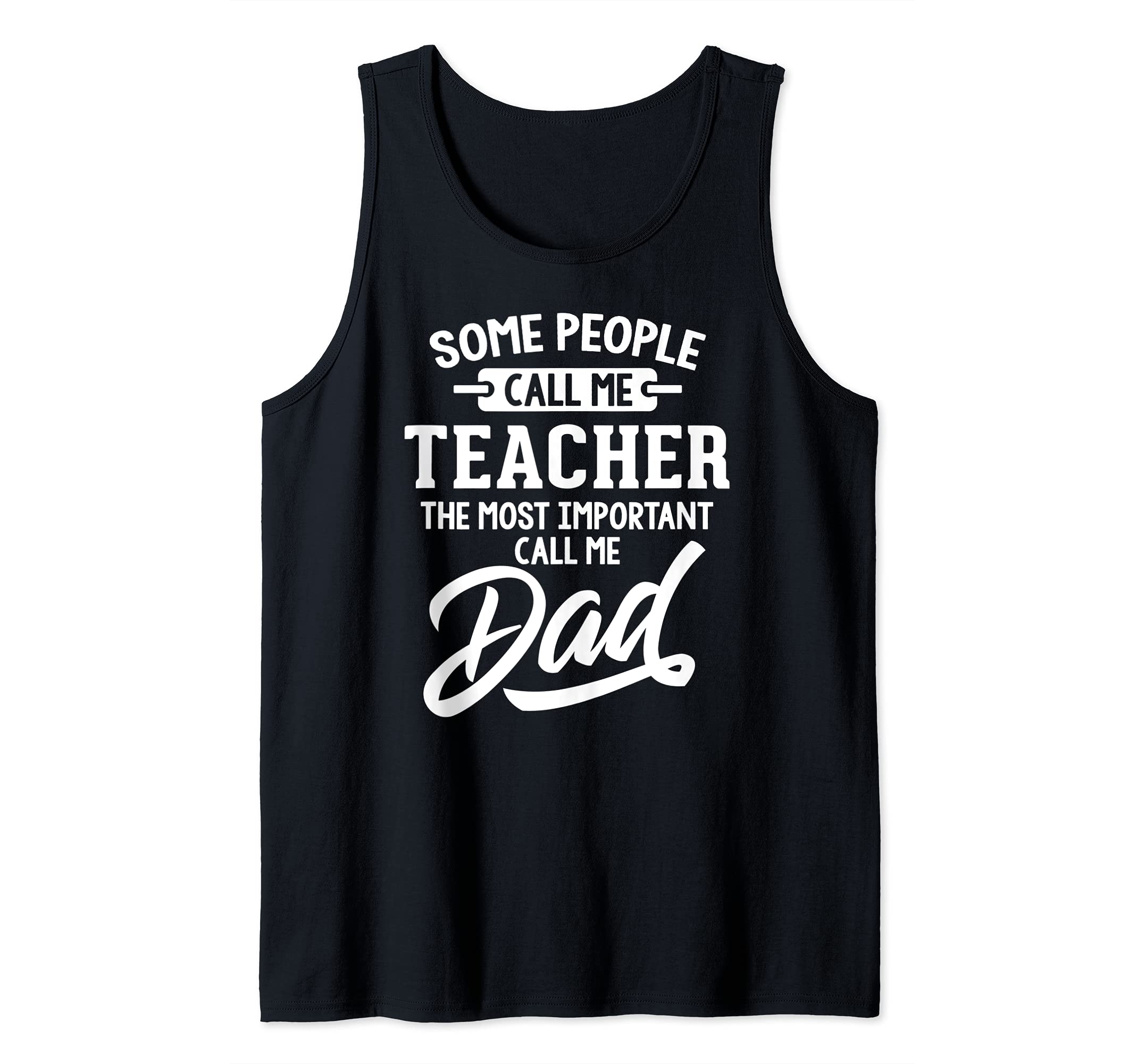 Fathers Day Design for a Teacher Dad Tank Top, Black
