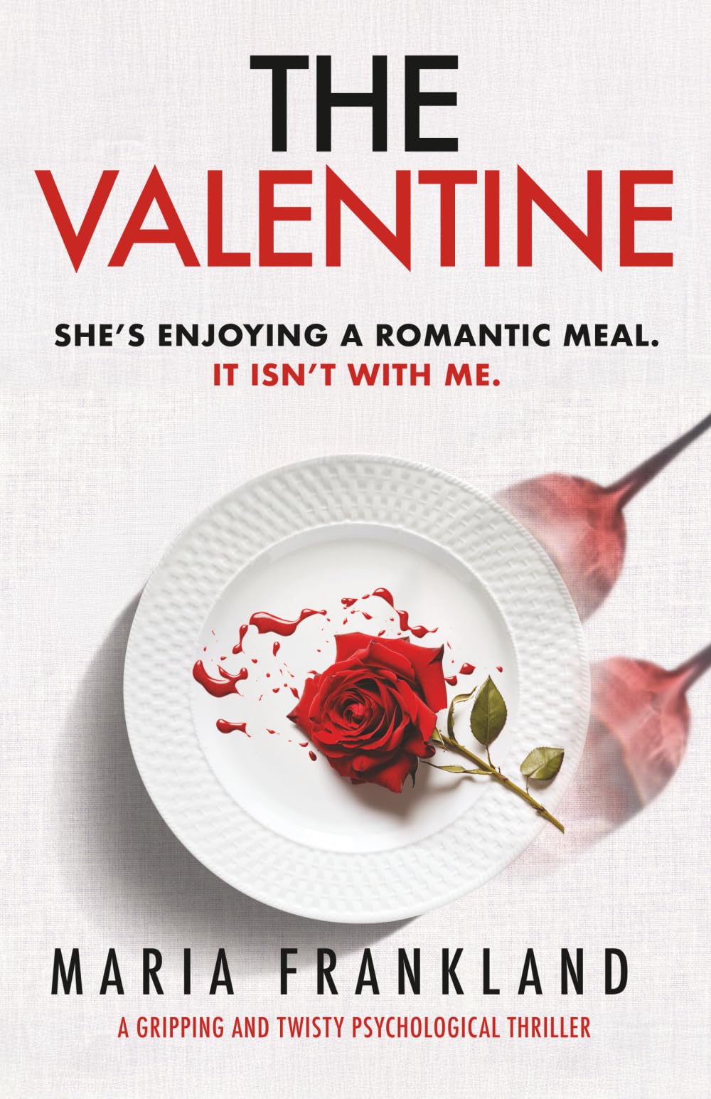 The Valentine: A Twisty and Gripping Psychological Thriller
