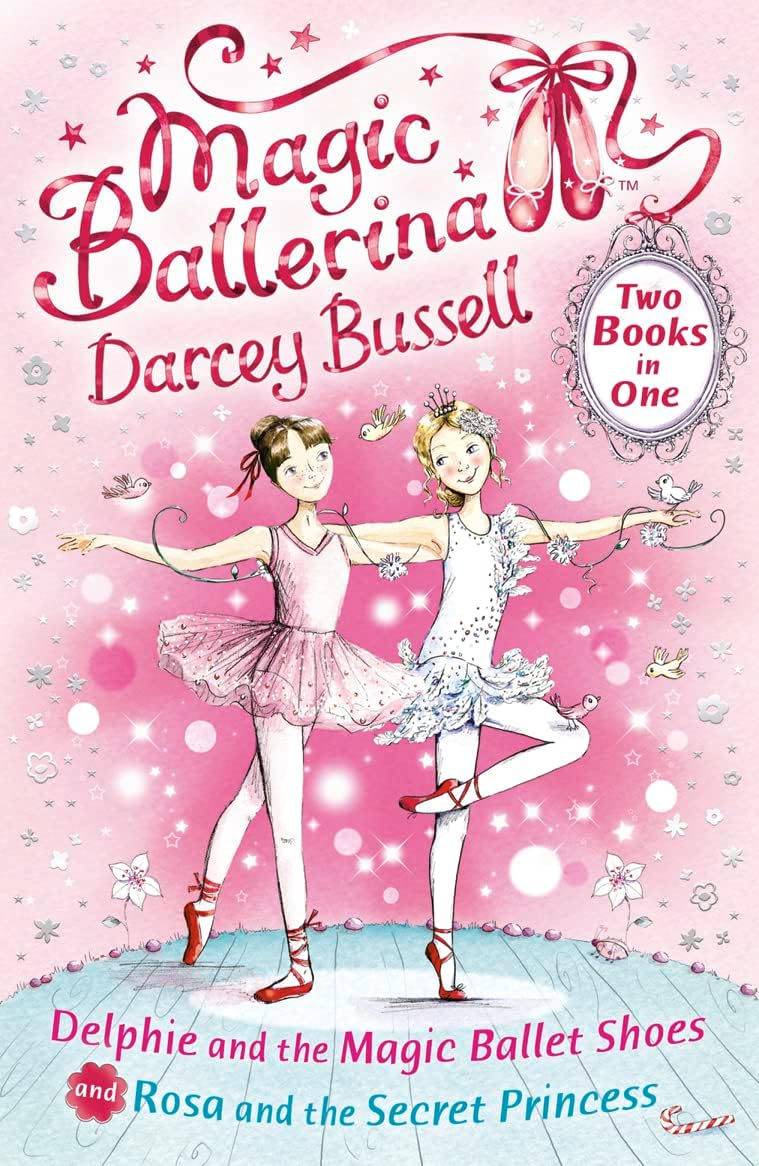 Delphie and the Magic Ballet Shoes / Rosa and the Secret Princess (2-in-1) (Magic Ballerina)