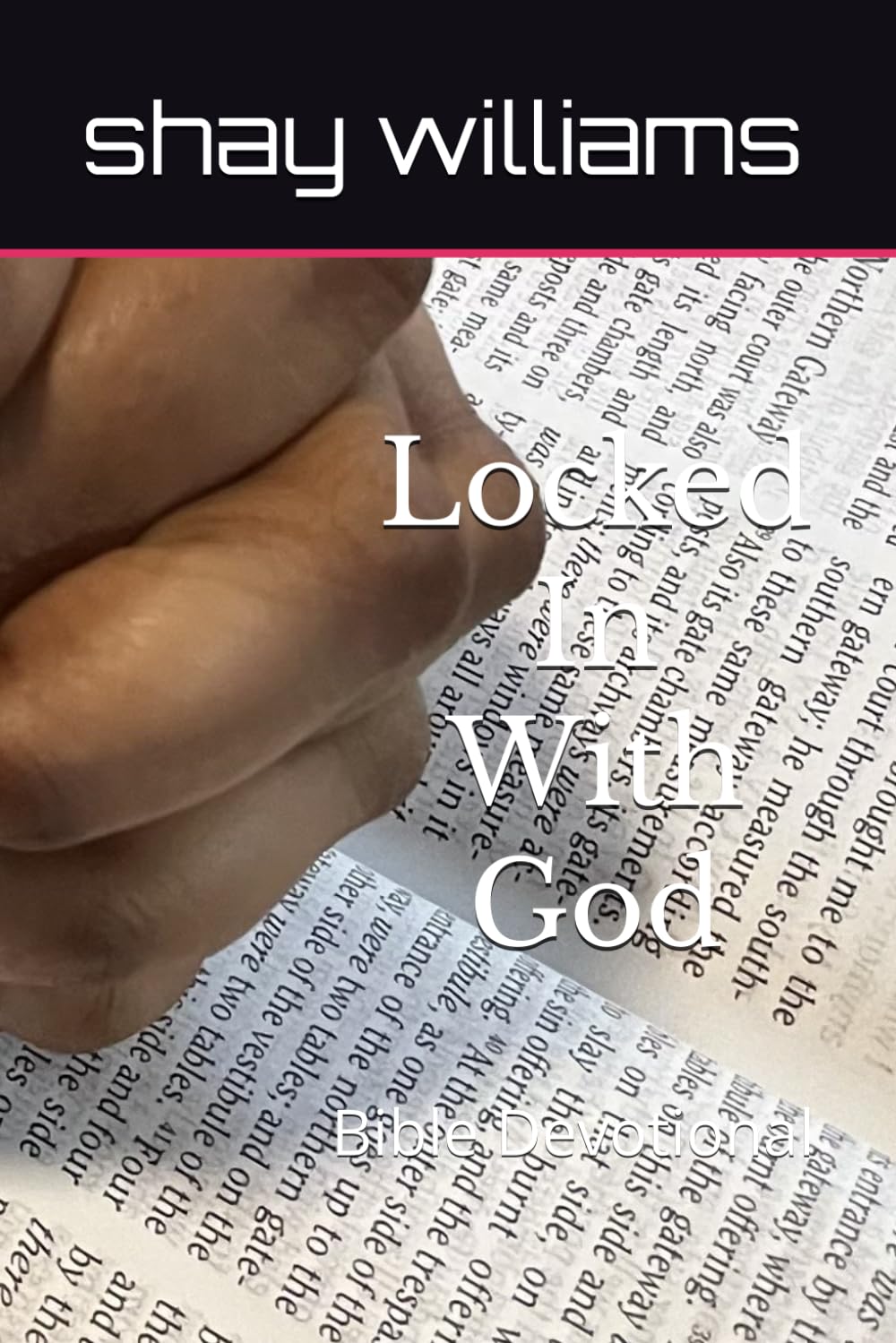 Locked In With God: Bible Devotional