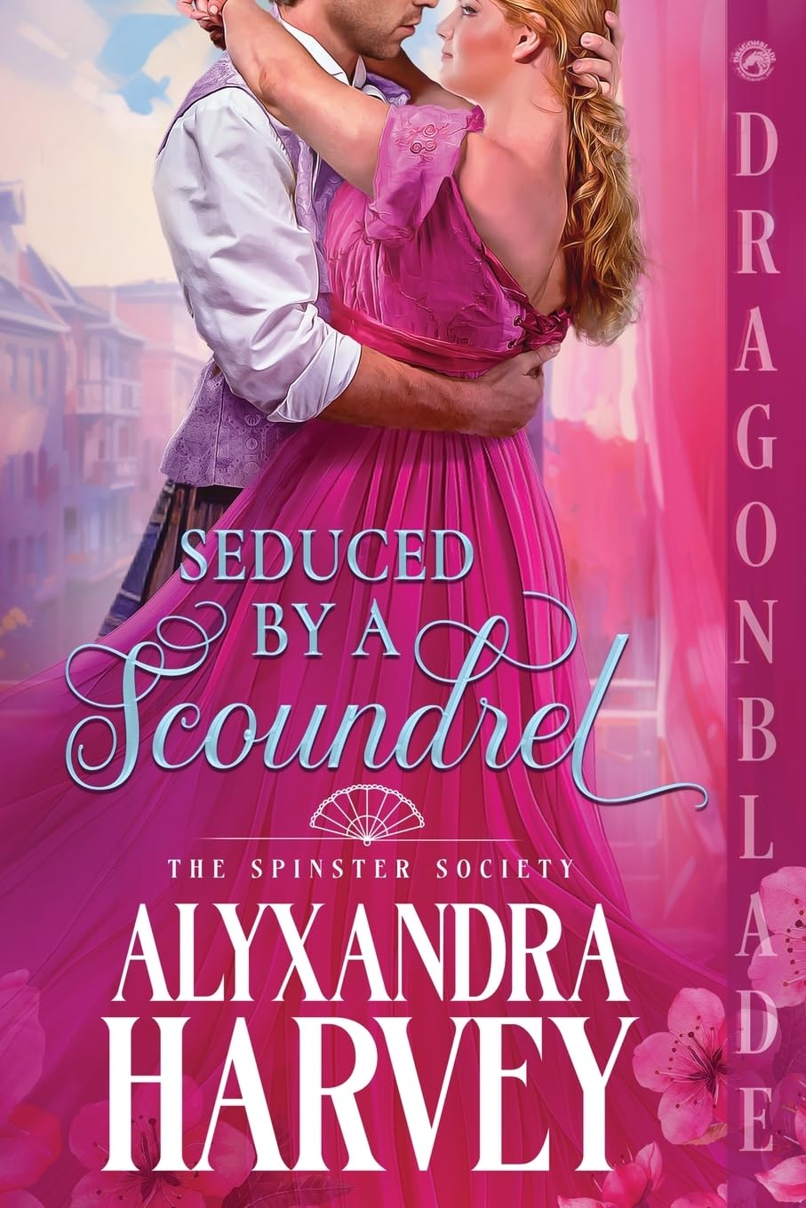 Seduced by a Scoundrel: A Regency Historical Romance: 3 (The Spinster Society)