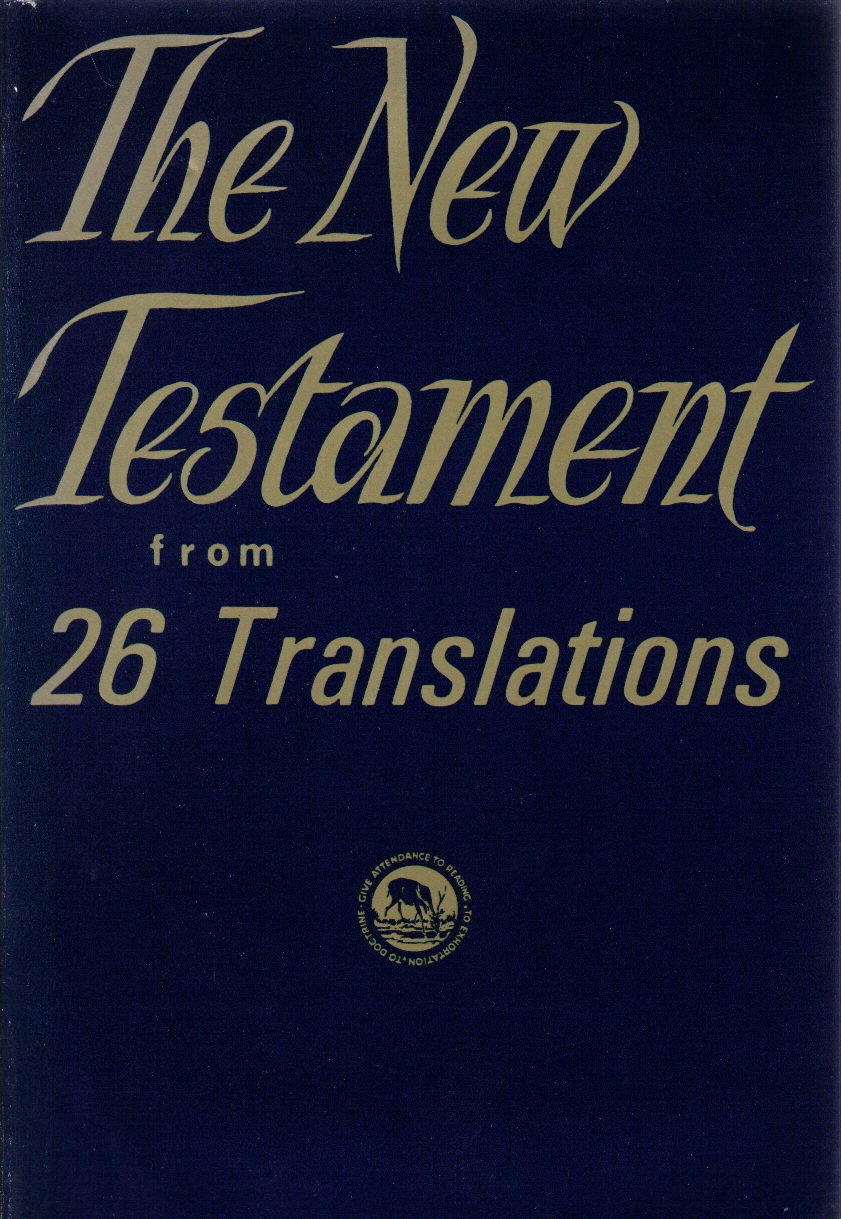 THE NEW TESTAMENT from 26 Translations [Hardcover] Vaughan, Curtis (editor)