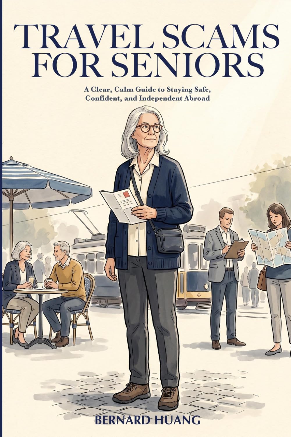 Travel Scams for Seniors: A Clear, Calm Guide to Staying Safe, Confident, and Independent Abroad