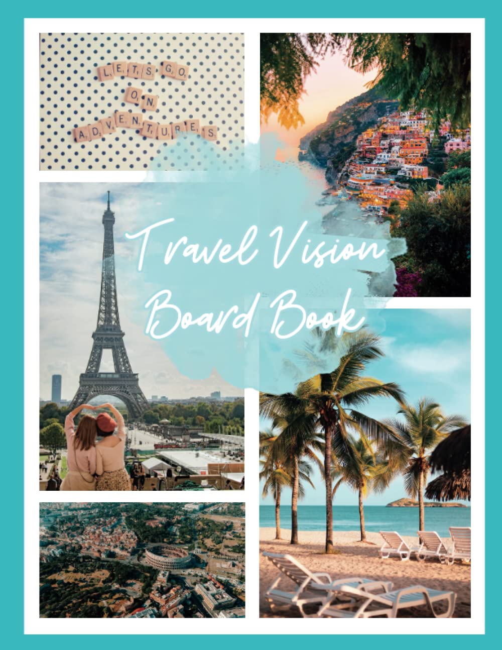 Travel Vision Board Book le cadeau idéal avec 300 images inspirantes de voyage