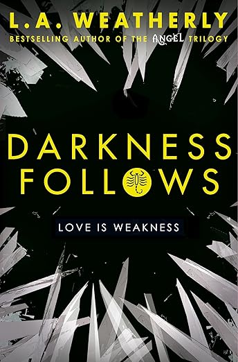 DARKNESS FOLLOWS