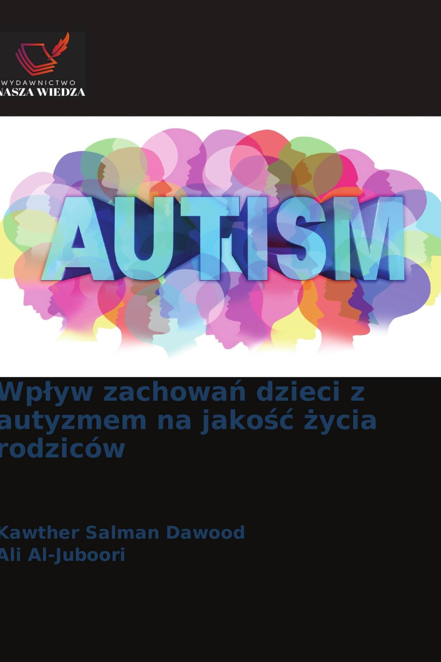 Wp¿yw zachowa¿ dzieci z autyzmem na jako¿¿ ¿ycia rodziców