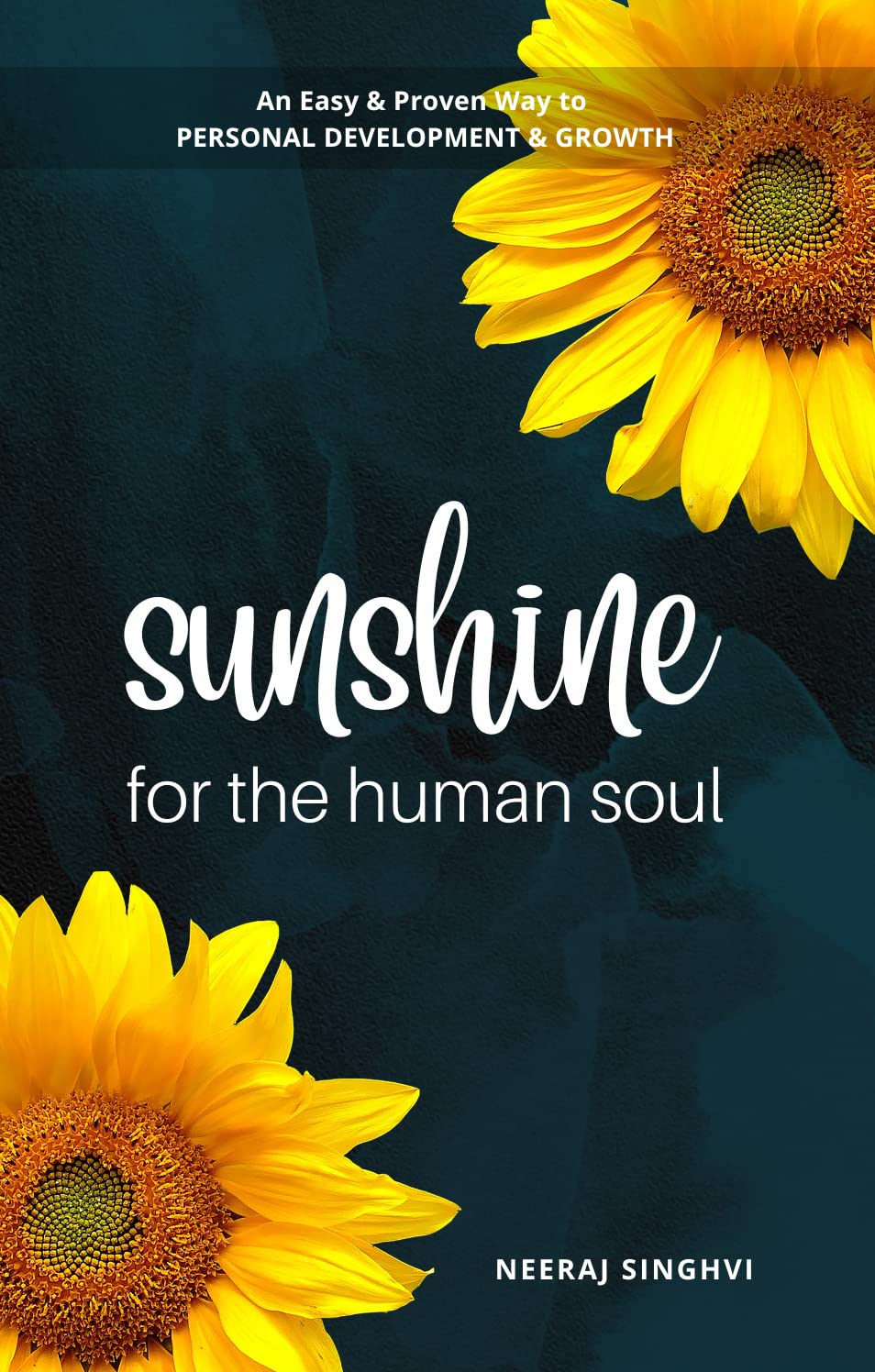 Sunshine for the Human Soul: An Easy & Proven Way to Personal Development & Growth