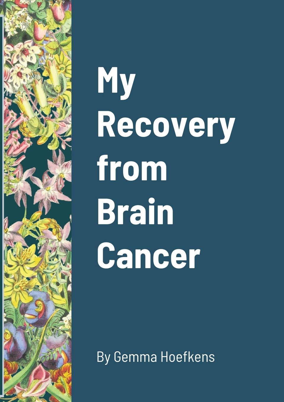 My Recovery from Brain Cancer