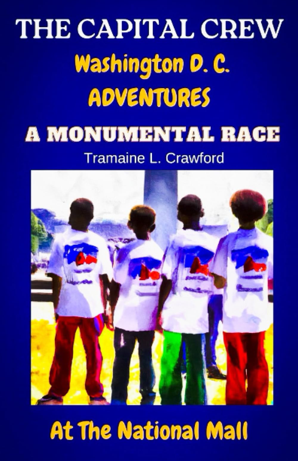 A Monumental Race: At The National Mall (The Capital Crew: Washington D.C. Adventures)