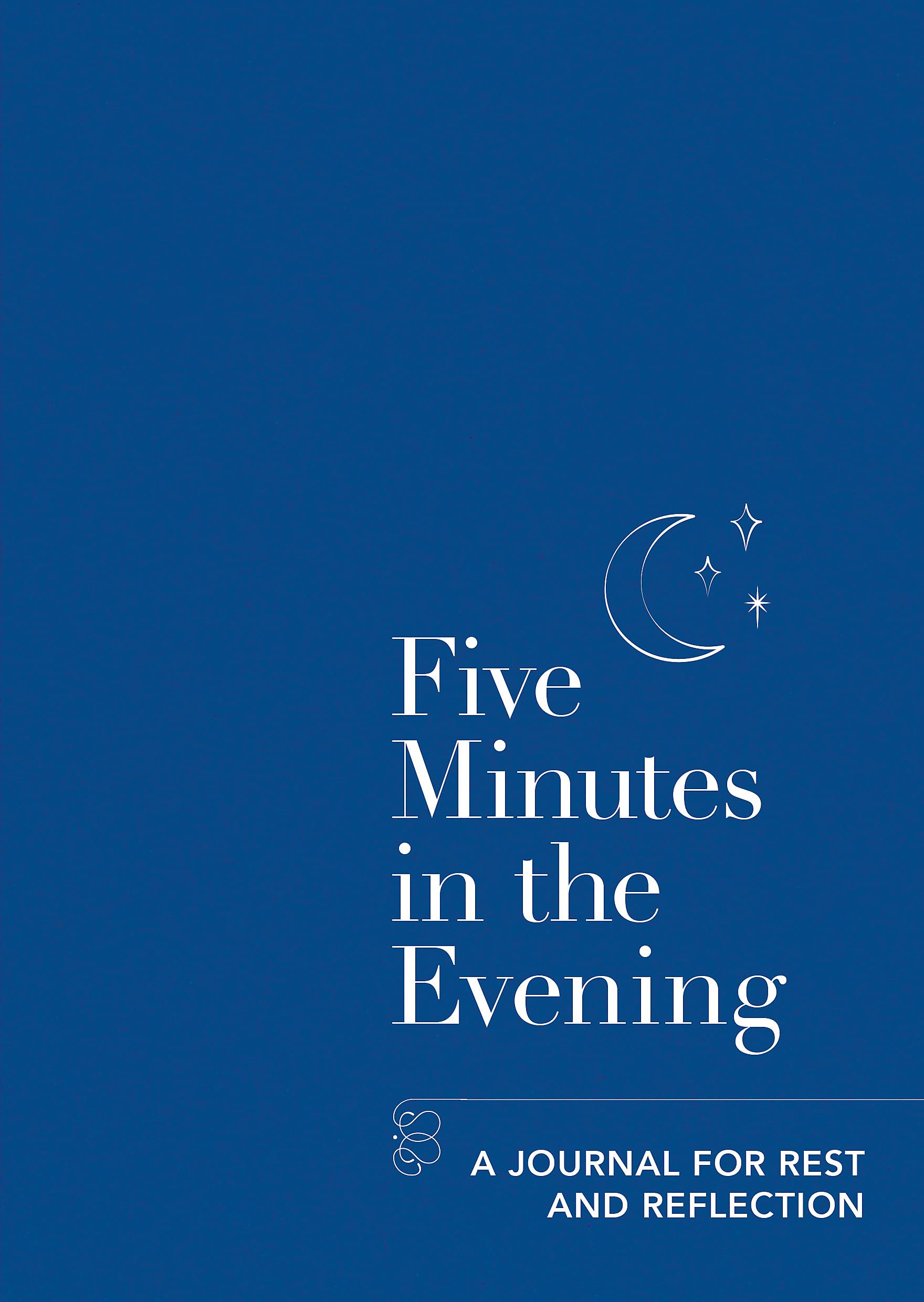 Five Minutes in the Evening: A Journal for Rest and Reflection (Five-minute Self-care Journals)
