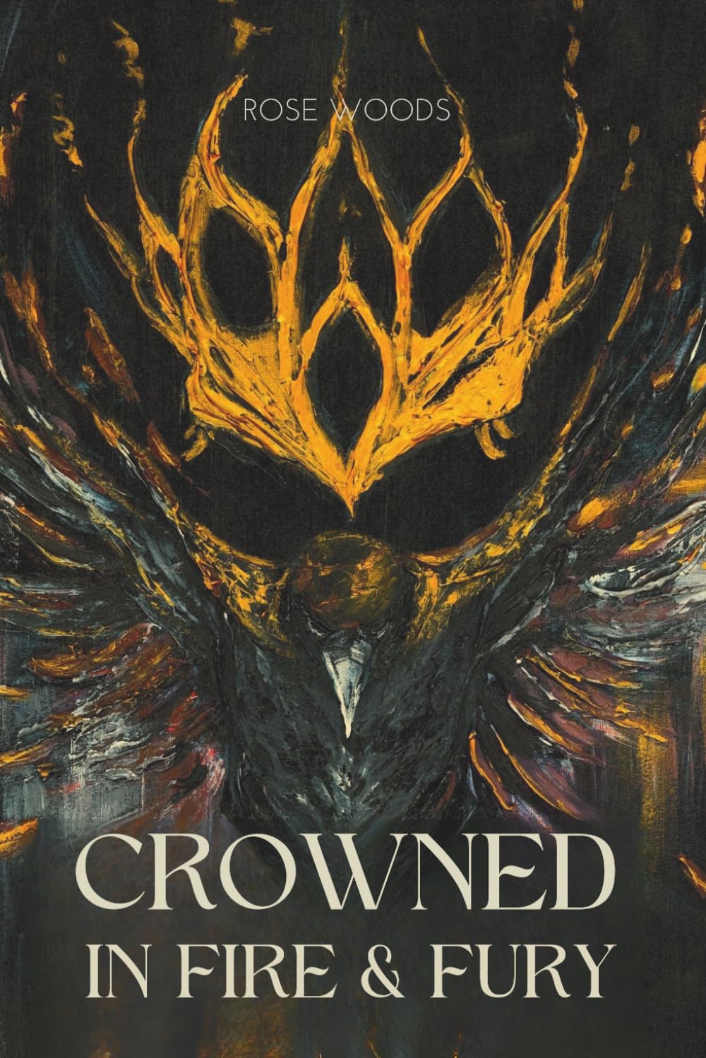 Crowned in Fire & Fury
