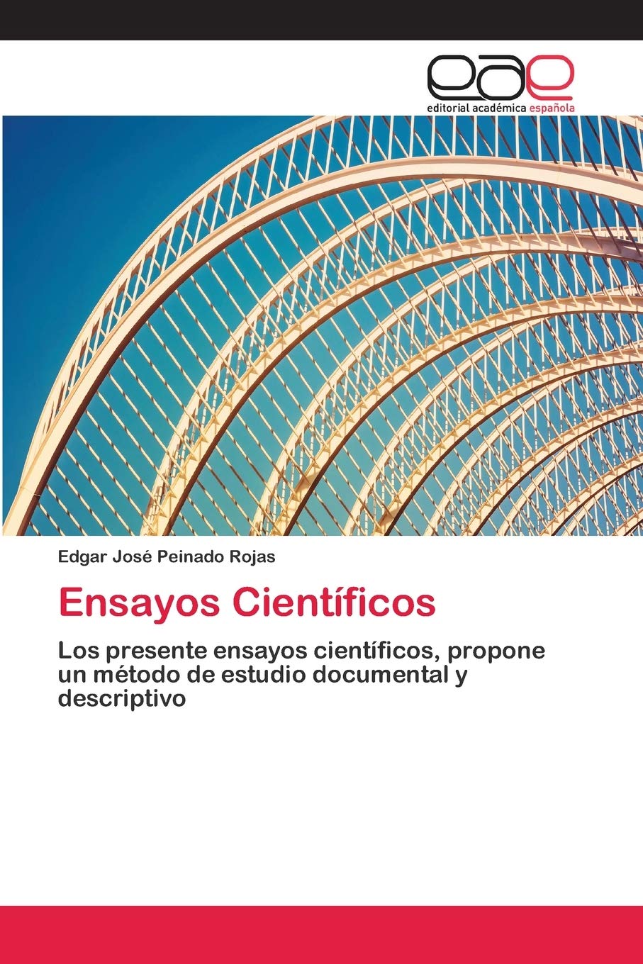 Ensayos Científicos: Los presente ensayos científicos, propone un método de estudio documental y descriptivo