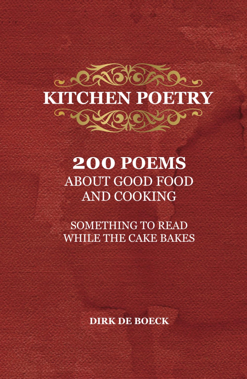 Kitchen Poetry: 200 Poems About Good Food and Cooking