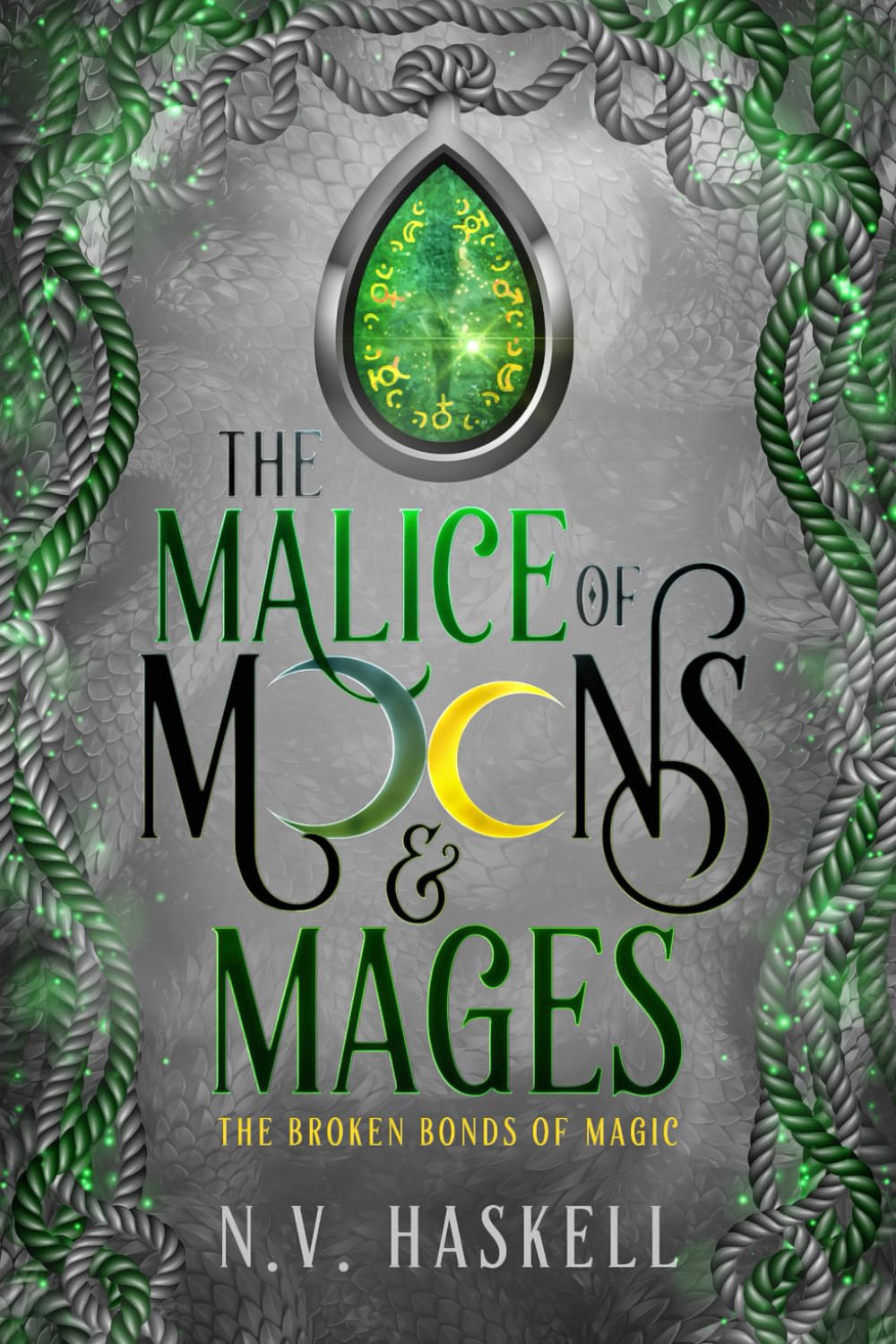 The Malice of Moons and Mages (The Broken Bonds of Magic)