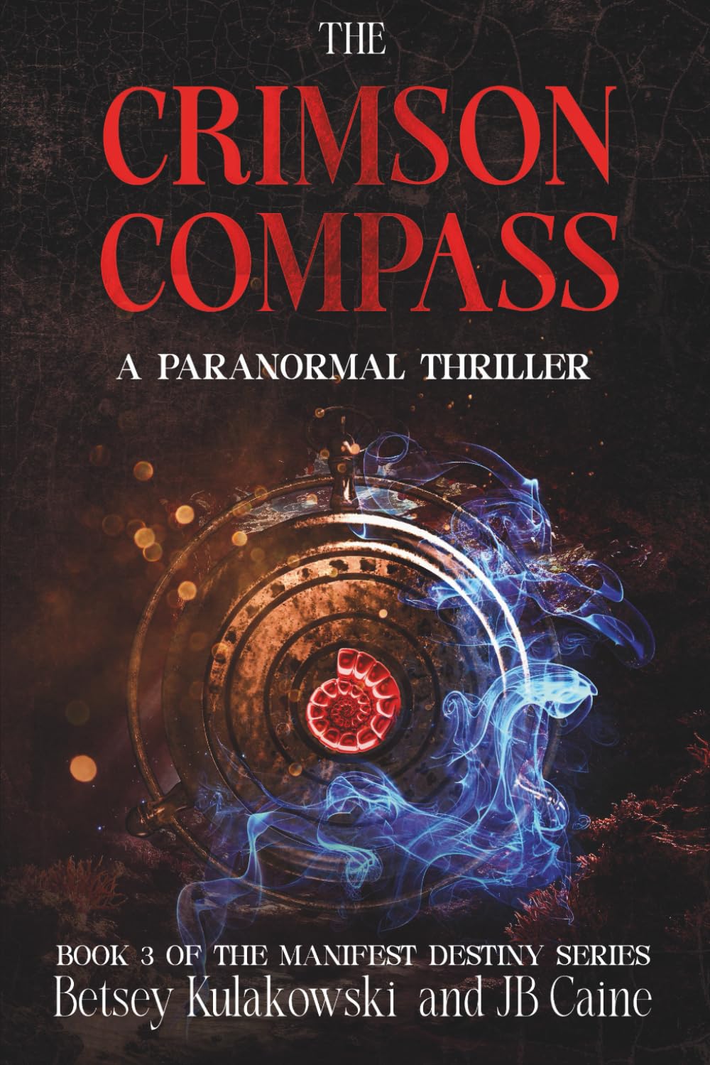 The Crimson Compass: Book 3 of the Manifest Destiny Series