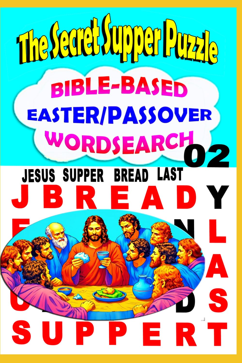 BIBLE-BASED EASTER/PASSOVER WORDSEARCH PUZZLES: The Secret Supper Puzzle
