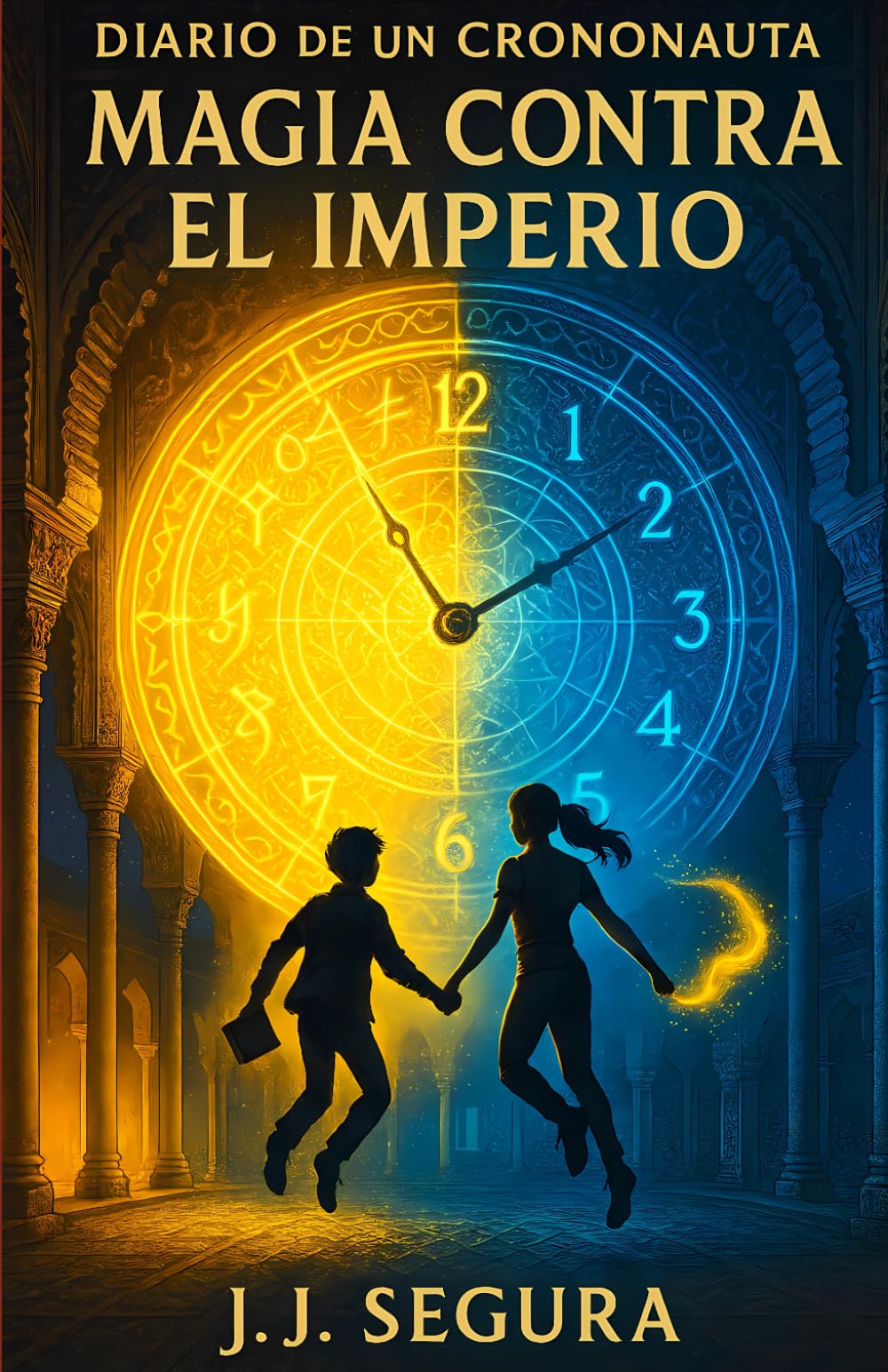 Magia contra el Imperio: Viajes en el tiempo en una España alternativa (Diario de un Crononauta)