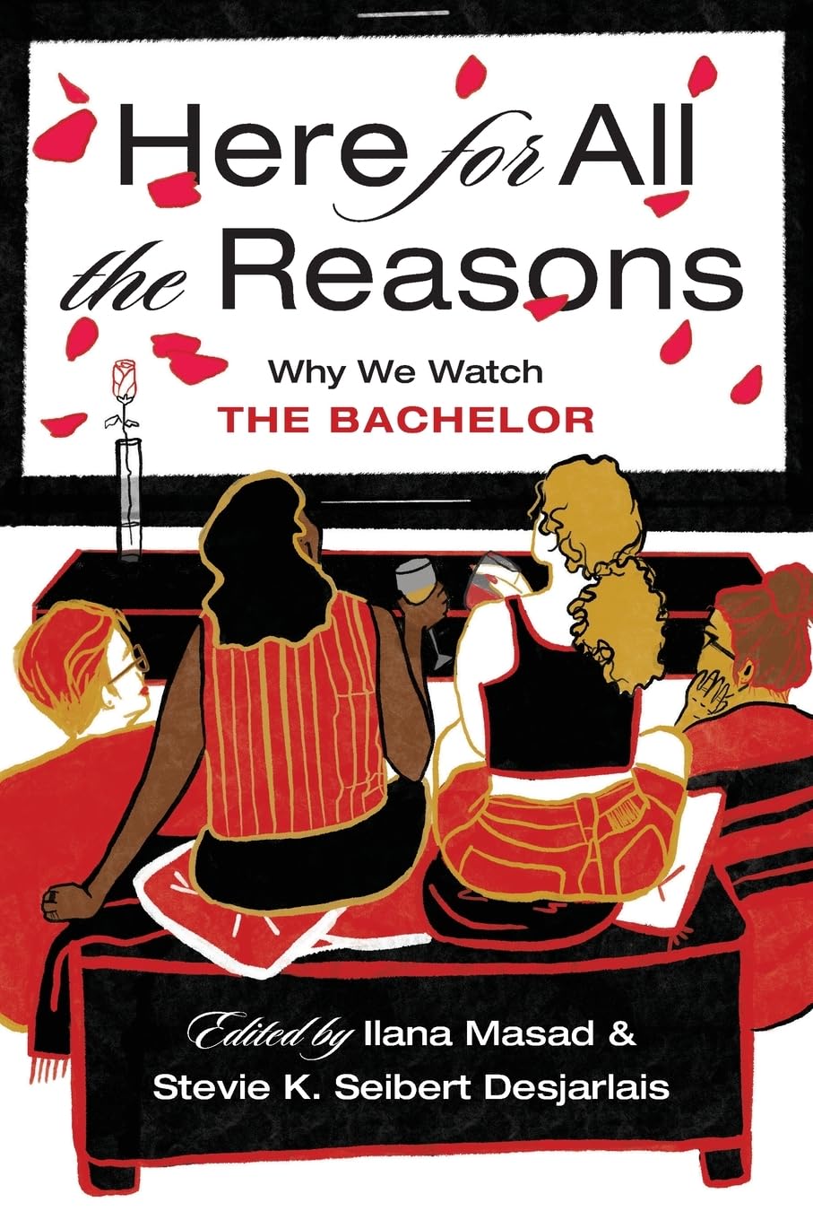 Here For All the Reasons: Why We Watch The Bachelor      Paperback – May 5, 2026