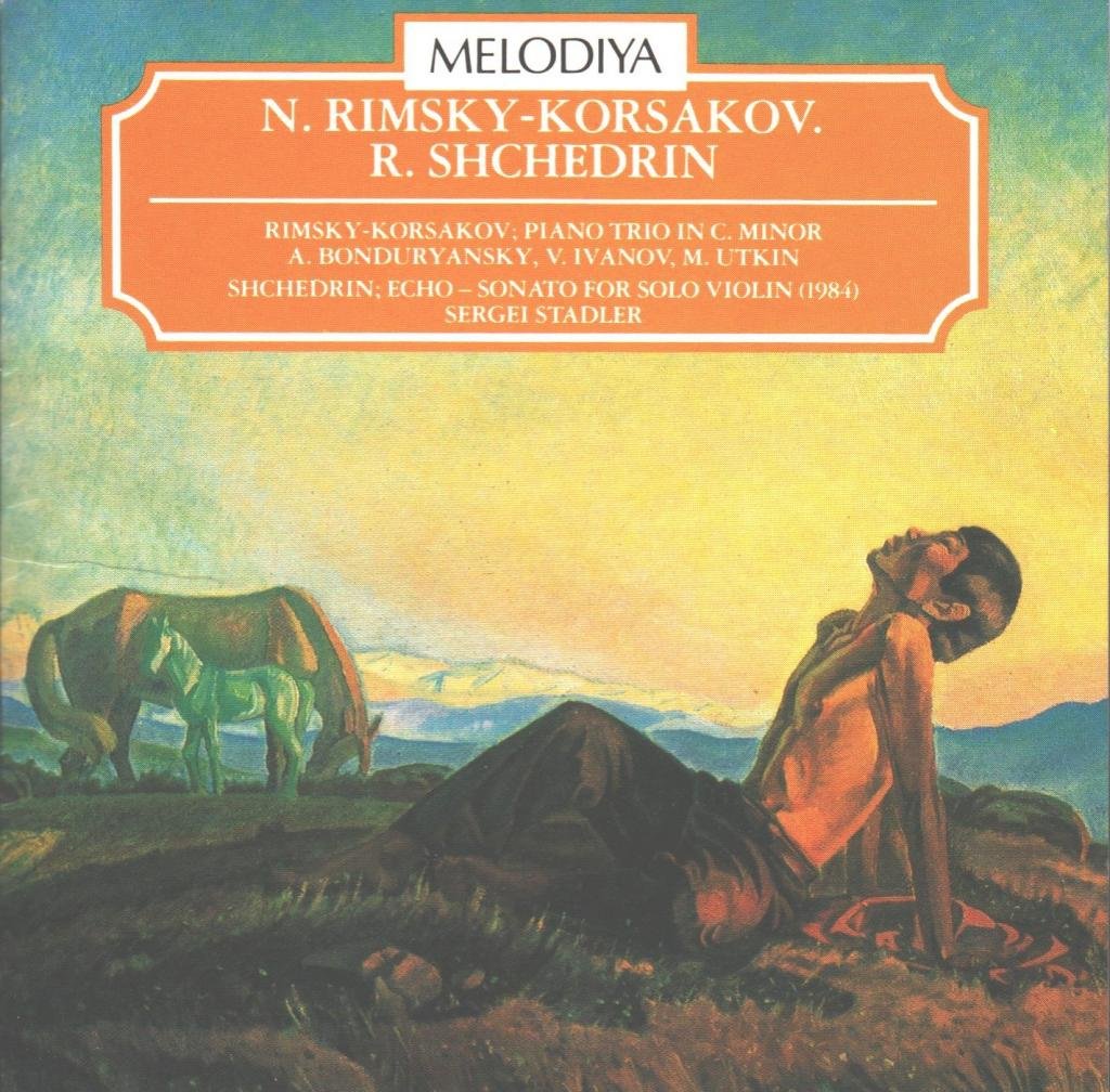 N. RimskyKorsakov Piano Trio in C Minor / R. Shchedrin Echo Sonata
