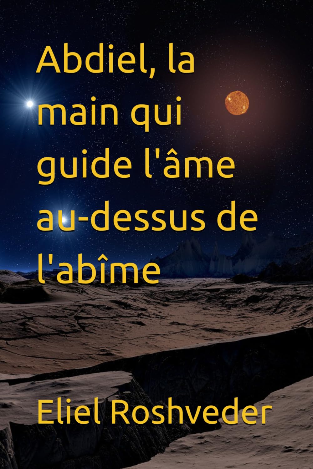 Abdiel, la main qui guide l'âme au-dessus de l'abîme: 43 (Méditation, ésotérisme et Kabbale)