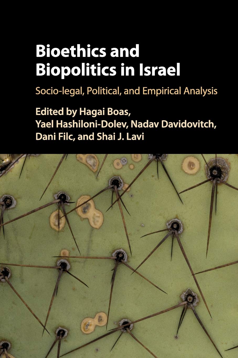 Bioethics and Biopolitics in Israel: Socio-legal, Political, and Empirical Analysis