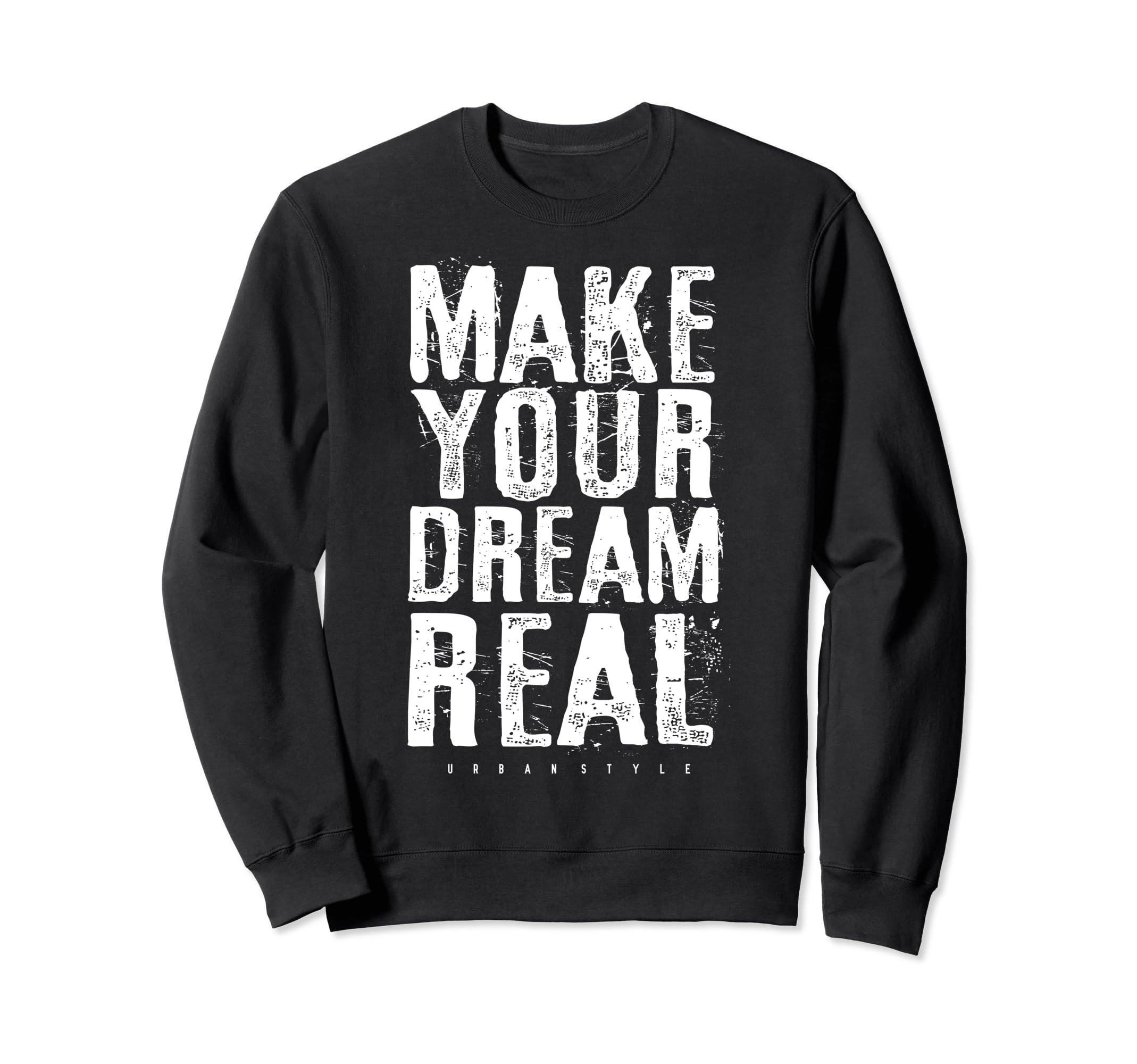 Dream2Reality Transform Your Vision Sweatshirt