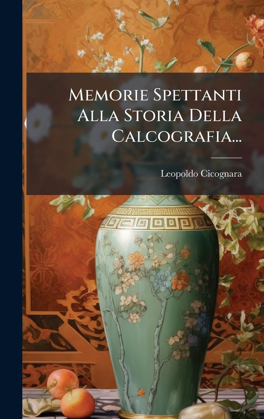 Histoire della calcografia traité historique précieux pour cabinet d'estampes