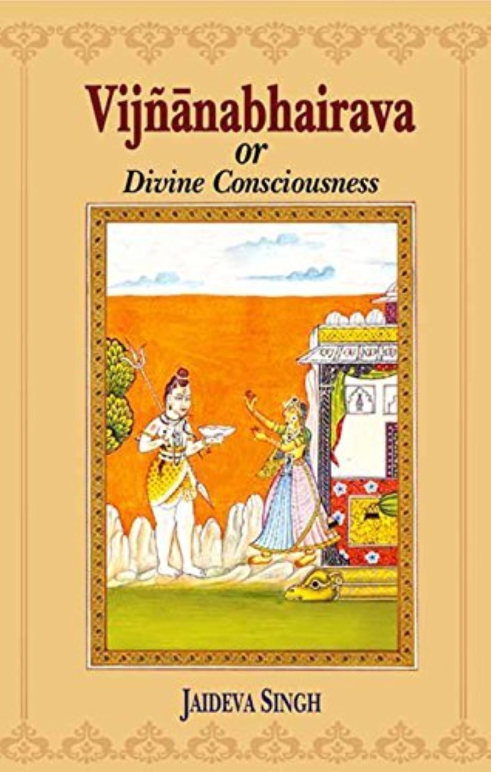 Vijnana-bhairava or Divine Consciousness: A Treasury of 112 Types of Yoga (Sanskrit Text) Hardcover โ Big Book, 1 December 1998