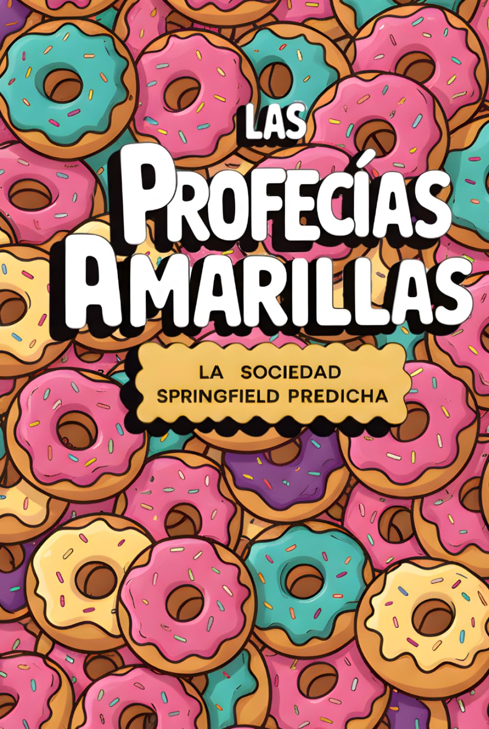 Las Profecías Amarillas: La Sociedad Springfield Predicha (Los Amarillos)
